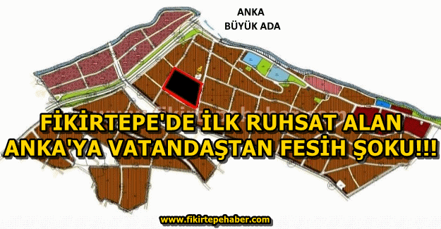 Fikirtepe'de İlk Ruhsatı Alan Anka Yapı'ya Vatandaştan Fesih Şoku !