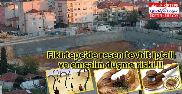 Fikirtepe'de resen tevhit iptali, ifraz ve bazı adalarda düşük emsal riski !
