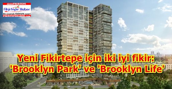 Pana Yapı Brooklyn Park'ta sona yaklaşırken, Brooklyn Life'ta start veriyor...