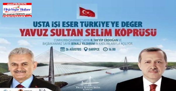 Yavuz Sultan Selim Köprüsü Bugün Açılıyor ...