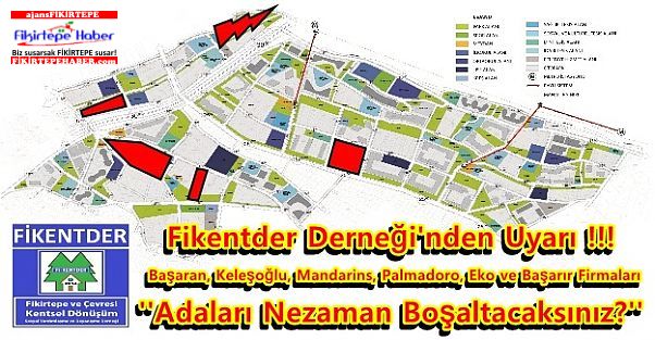 Fikentder Derneği Fikirtepe'deki bazı firmaları boşaltım için uyardı!!!