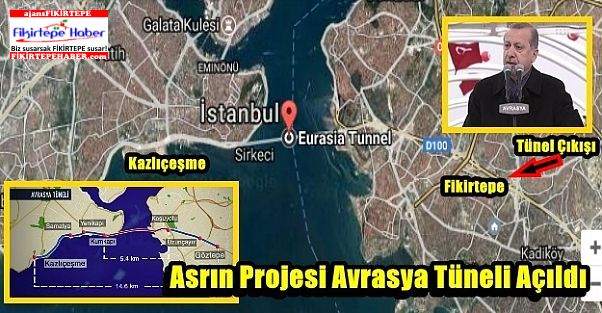 Asrın Projesi Avrasya Tüneli açıldı, Fikirtepe Prim Yaptı