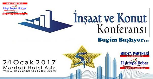 İnşaat ve Konut Konferansında Dev Buluşma Bugün