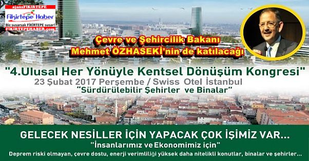 '4. Ulusal Her Yönüyle Kentsel Dönüşüm Kongresi' 23 Şubatta Yapılacak