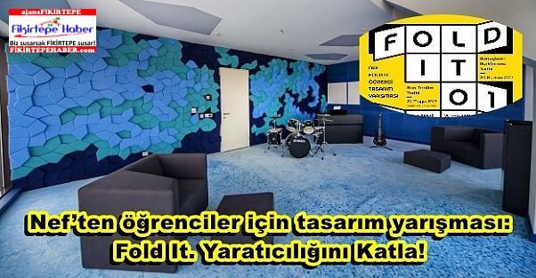 Nef’ten öğrenciler için tasarım yarışması: Fold It. Yaratıcılığını Katla!