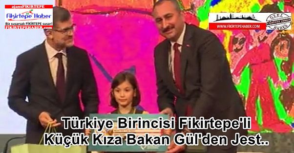 Türkiye Birincisi Fikirtepe'li Küçük Kıza Bakan Gül'den Jest..