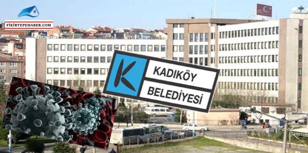 Kadıköy Belediyesi'nden COVİD19 Vakasıyla ilgili Açıklama