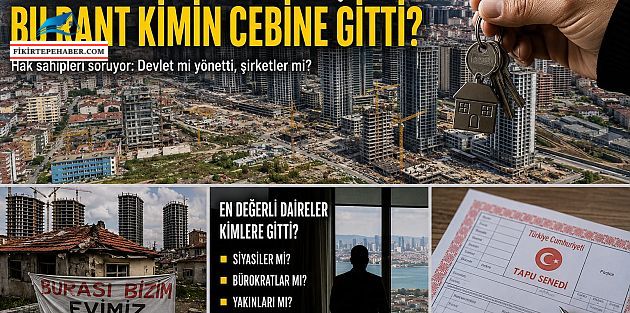 Fikirtepe'de Büyük Tartışma. Bu rant vatandaşa gitmediğine göre, Kime gitti?