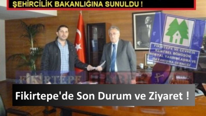 Fikirtepe'de son durum ve Fikirtepe Kentsel Dönüşüm Derneği'nden Yaşar Güvenç'e yapılan ziyaret