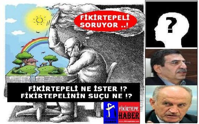 Fikirtepeliler Soruyor, Oy Zamanı Gelip Kazmaları Vuran Kadir Topbaş ve İdris Güllüce Neredesiniz !?