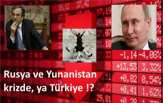 Kriz batıdan, kuzeyden sıkıştırıyor '' Rusya ve Yunanistan'da Kriz borsayı kötü çarptı !''