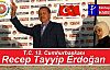 T.C. 12.CUMHURBAŞKANI R.TAYYİP ERDOĞAN ''HAYIRLI UĞURLU OLSUN!''