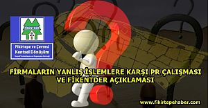 Bazı inşaat firmalarının yanlış işlemlere karşı Fikirtepe'de PR çalışması ve FİKENTDER açıklaması