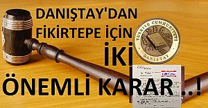 DANIŞTAY'DAN FİKİRTEPE'DE ACELE KAMULAŞTIRMA VE RİSKLİ ALAN HAKKINDA SON KARAR ...