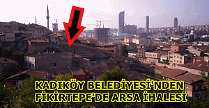 Kadıköy Belediyesi'nden Fikirtepe'de arsa satış ihalesi ...