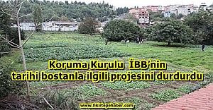 Koruma Kurulundan Tarihi Bostana Koruma, Büyükşehir'in Projesine Durdurma