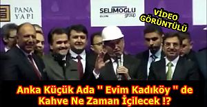Anka Küçük Ada ''Evim Kadıköy'de'' İlk kahve ne zaman içilecek?
