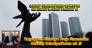 Taşyapı'nın Fikirtepe Proje Finansmanı Kadıköy Belediyesi'nden mi .!?