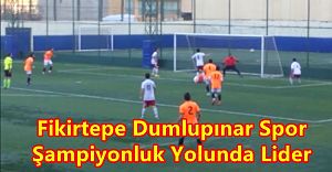Fikirtepe Dumlupınar Spor Şampiyonluk Yolunda Lider