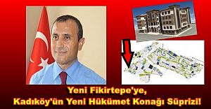 Yeni Fikirtepe'ye, Kadıköy'ün Yeni Hükümet Konağı Süprizi!
