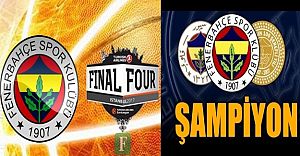 Fenerbahçe Avrupa Şampiyonu ...