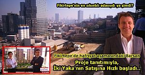 Fikirtepe'de hafriyat aşamasındaki Barsan Satışa Hızlı başladı