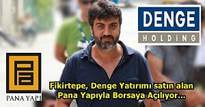 Pana Yapı Denge Yatırımı alarak Borsaya hızlı girdi