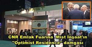 CNR Emlak Fuarına  Mist İnşaat'ın ''Optimist Residence'' damgası