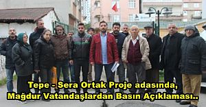 Tepe - Sera Proje adasında, Mağdur Vatandaşlardan basın açıklaması..