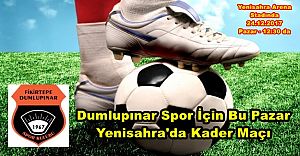 Dumlupınar Spor İçin Bu Pazar Yenisahra'da Kader Maçı