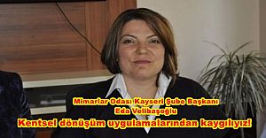 Kentsel dönüşüm uygulamalarından kaygılıyız!