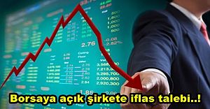 Borsaya açık şirkete iflas talebi..!