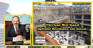 Fikirtepe Mist Optimist Residence Projesi'nde son durum..
