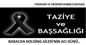 Fikentder'den Taziye ''Babacan Holding Ailesi'nin Acı Günü''