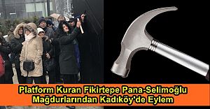 Fikirtepe Pana - Selimoğlu Mağdurlarından Kadıköy'de eylem
