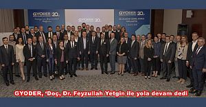 GYODER, ‘Doç, Dr. Feyzullah Yetgin ile yola devam dedi