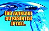 İSTANBUL'DA SU KESİNTİSİ ŞİMDİLİK İPTAL!