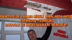 Fikirtepe'de göçme riski olan bina sayısında artış