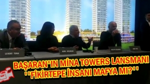 Başaran'ın Mina Towers Lansmanı ''Fikirtepe insanı mafya mı?''